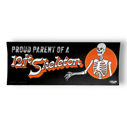 Proud Parent of a 12ft Skeleton Bumper Sticker