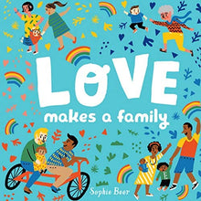 Load image into Gallery viewer, Love Makes a Family Book