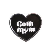 Load image into Gallery viewer, Goth Mum Pin