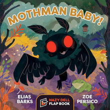 Load image into Gallery viewer, Mothman Baby! A Flap Book