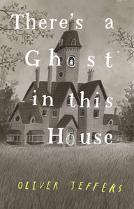 There's a Ghost in This House Book