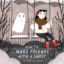 Load image into Gallery viewer, How to Make Friends with a Ghost Book